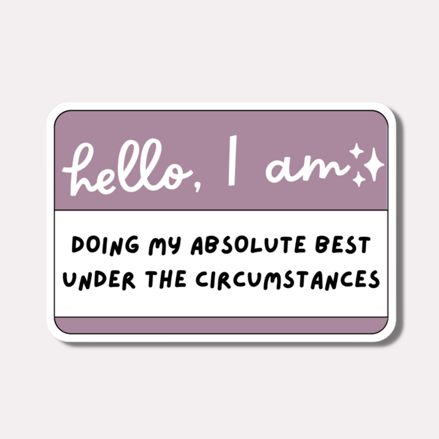 Hello, I am Doing my Best Sticker
