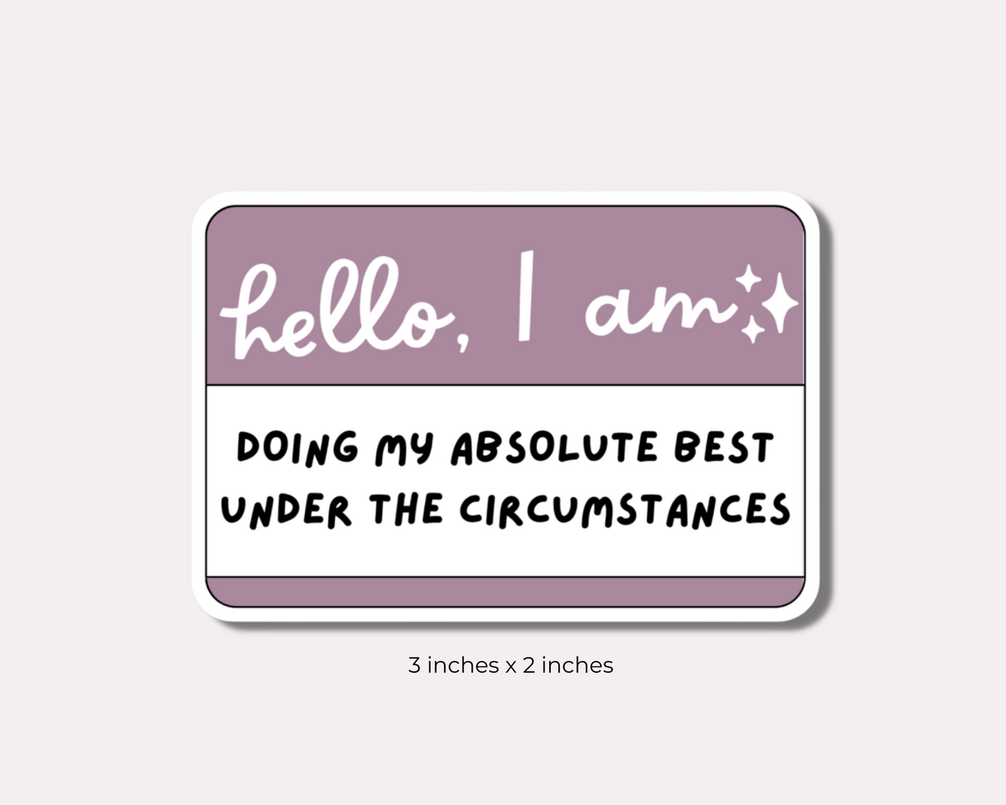 Hello, I am Doing my Best Sticker