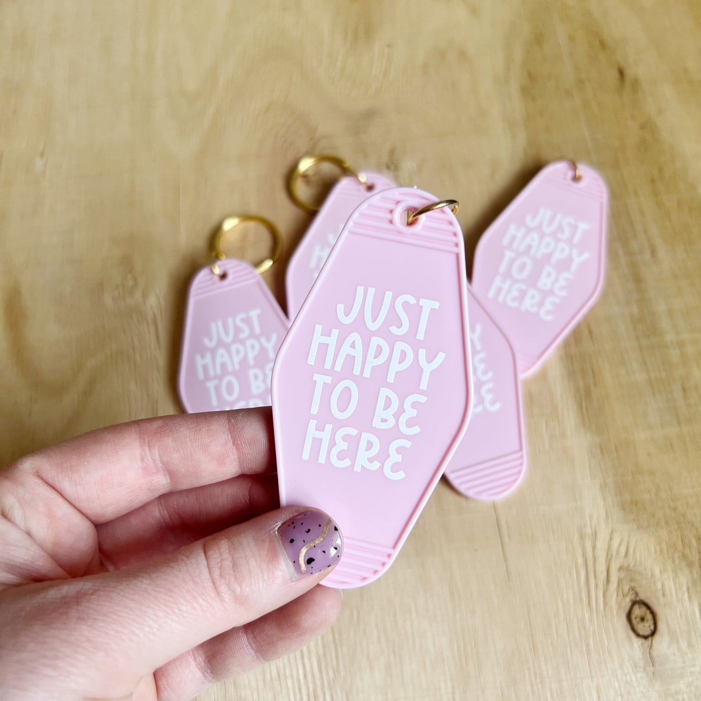 Just Happy to be Here Keychain
