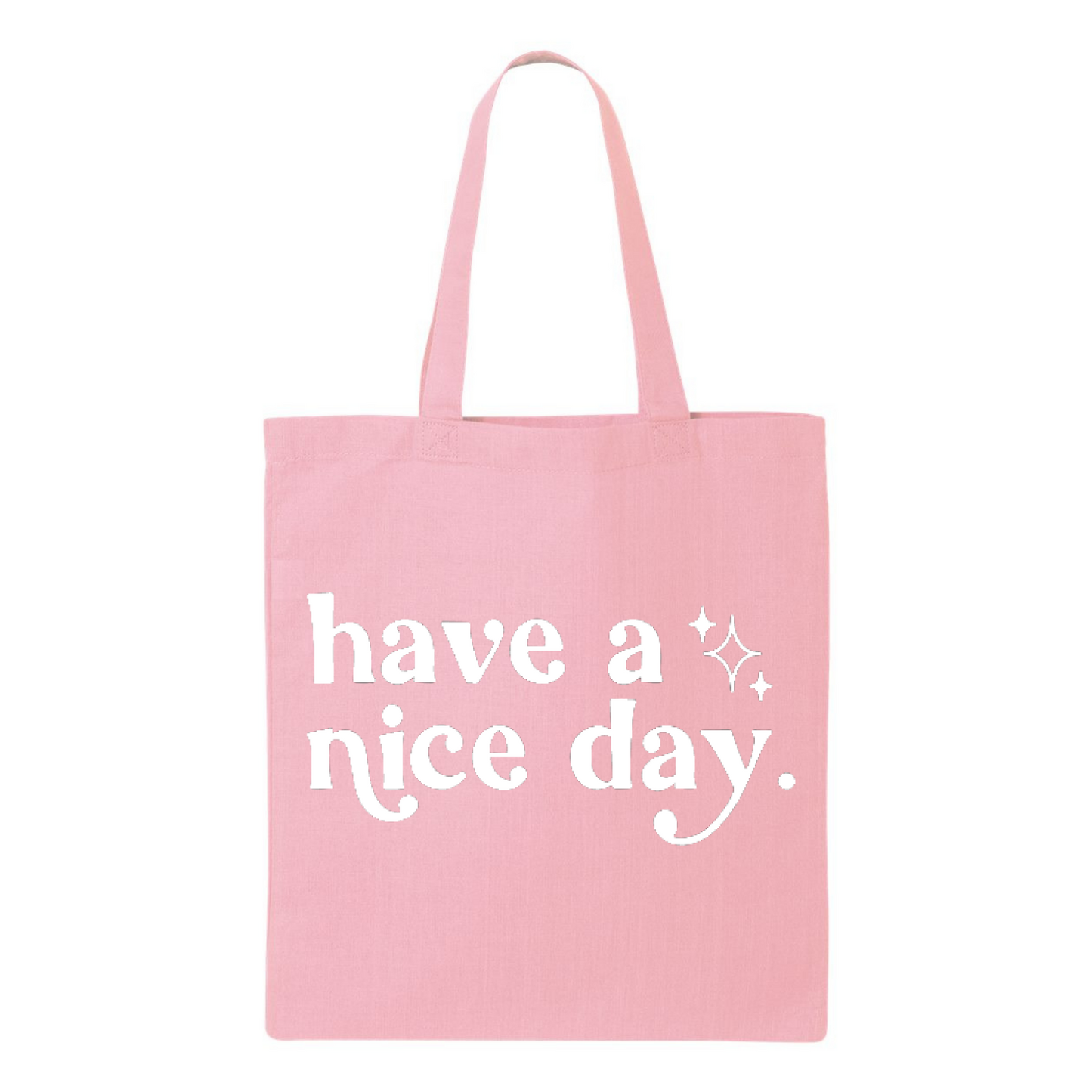 Have A Nice Day Tote