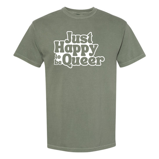 Happy to be Queer Shirt in Moss