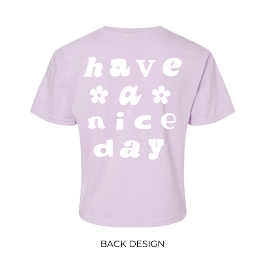 Cropped Have A Nice Day Shirt in Orchid