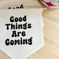 Good Things Are Coming Canvas Banner