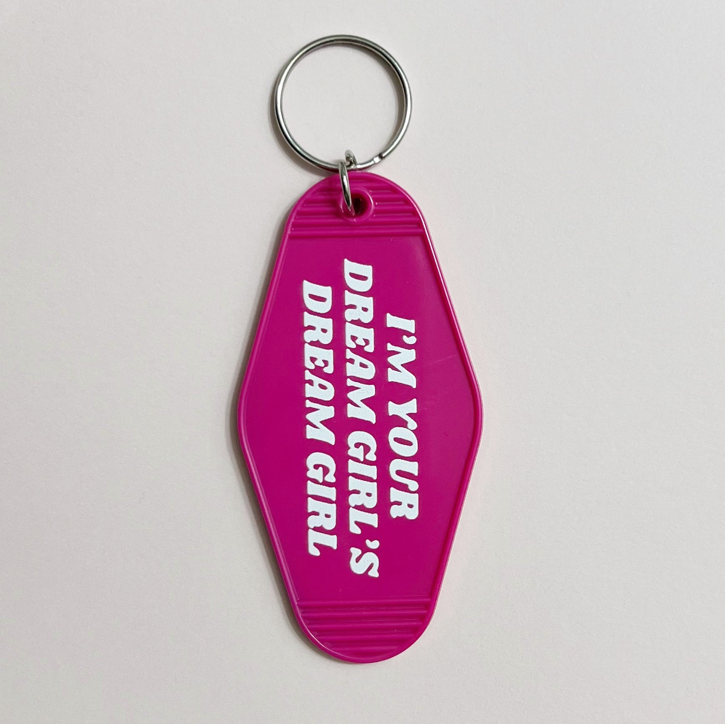 I'm Your Dream Girl's Dream Girl Keychain