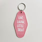 Live, Laugh, Little Treat Keychain