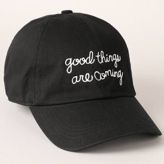 Embroidered Good Things Are Coming Dad Hat in Black