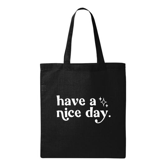 Have A Nice Day Tote