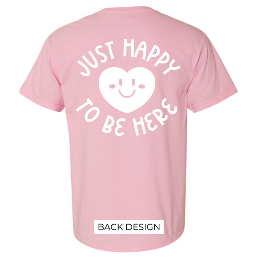 Happy to Be Here Shirt in Pink