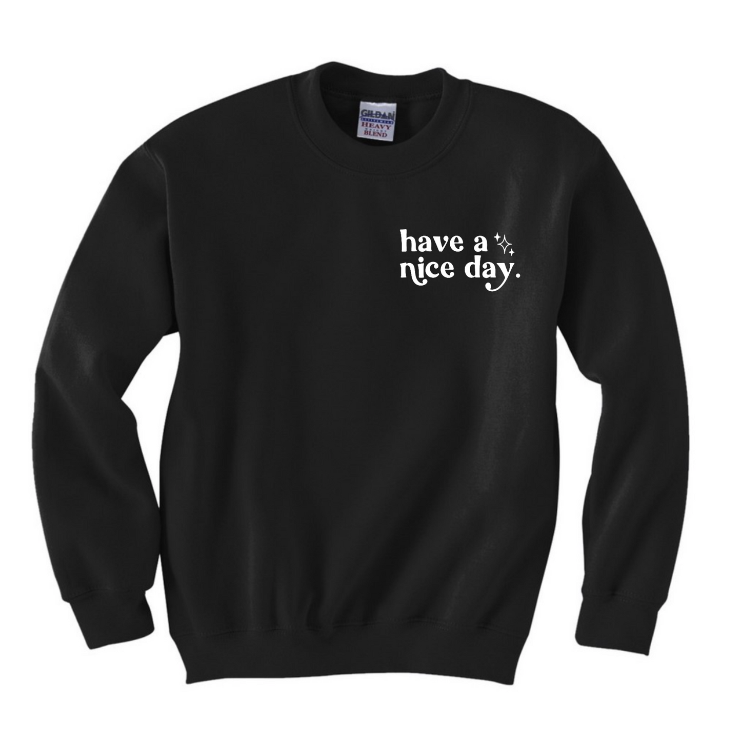 Have A Nice Day Crewneck in Black