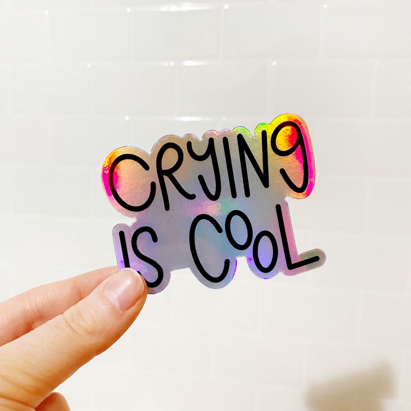 Crying is Cool Holographic Sticker