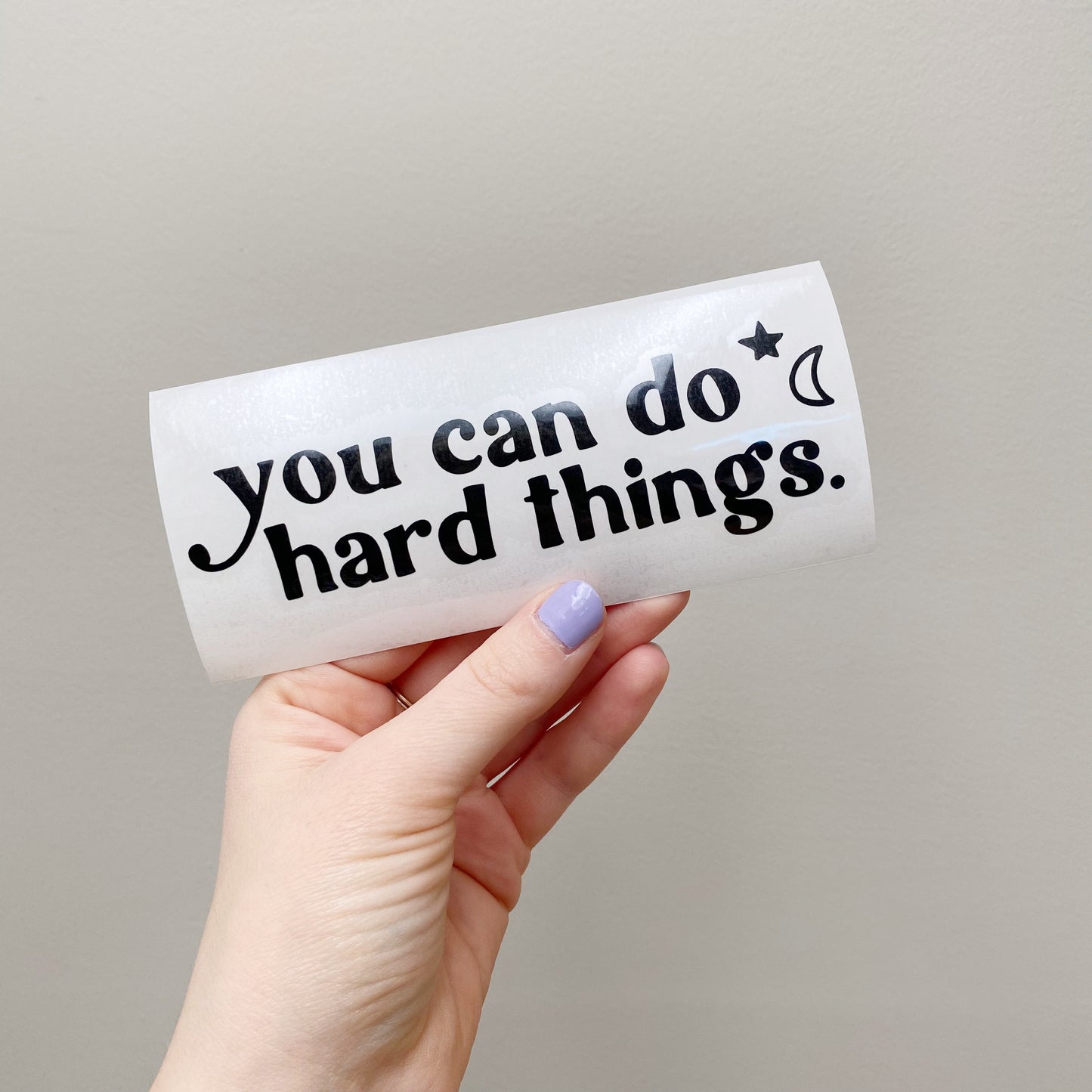 You Can Do Hard Things Decal