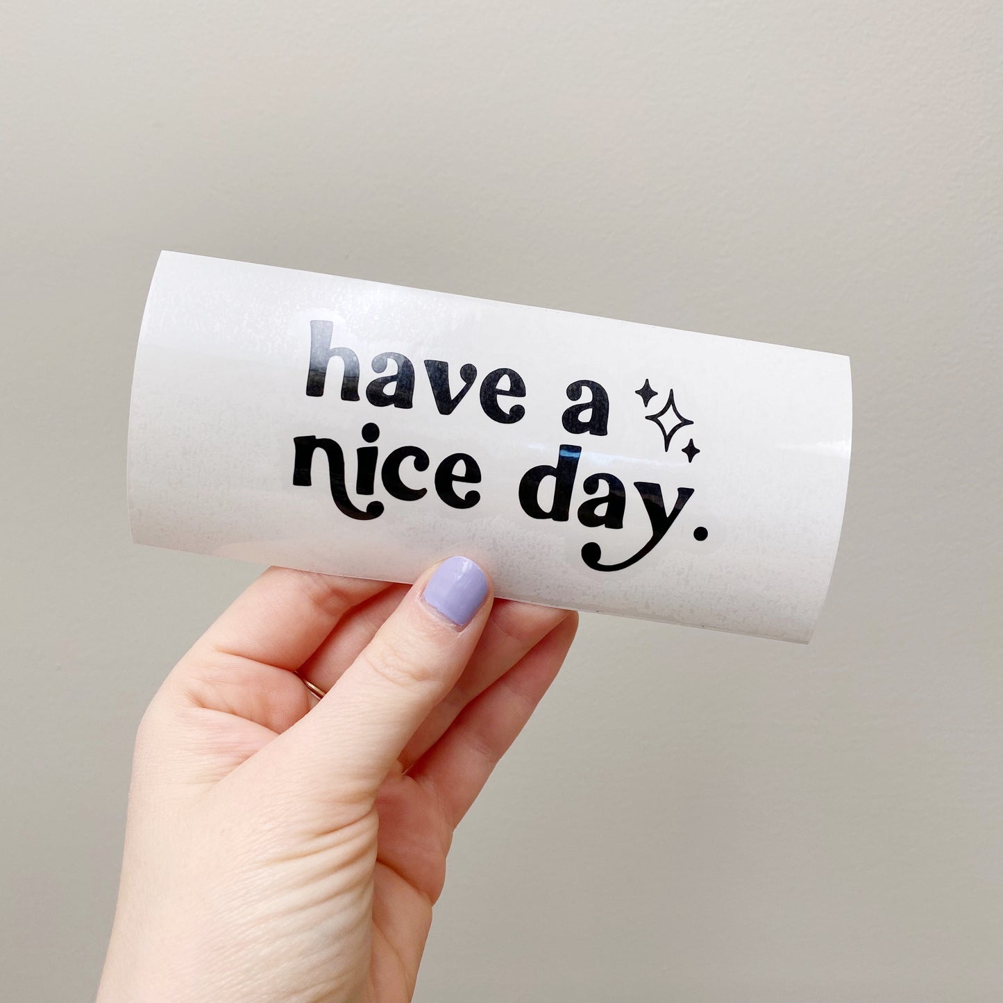 Have A Nice Day Decal