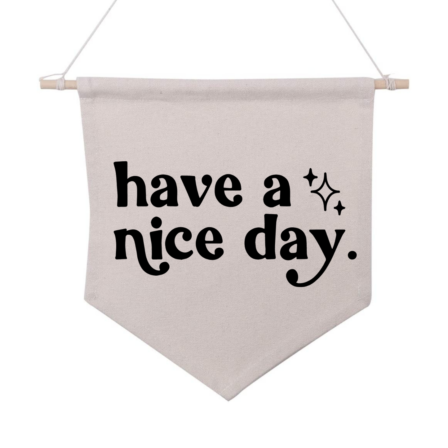 Have A Nice Day Canvas Banner