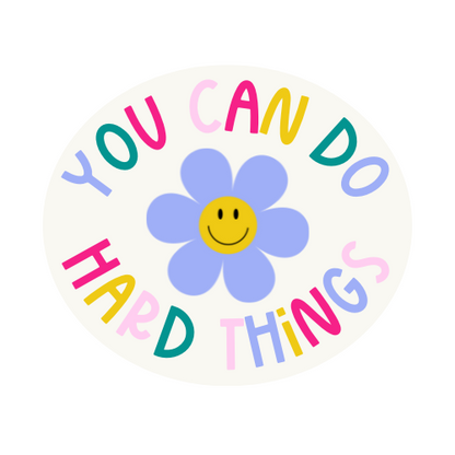 You Can Do Hard Things Sticker